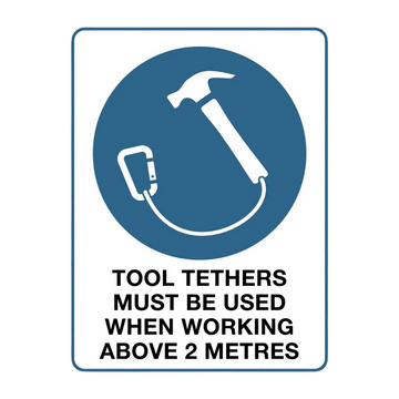 "TOOL TETHERS MUST BE USED" Mandatory Sign