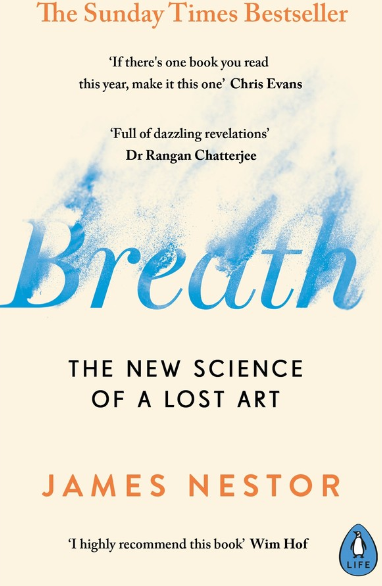 Breath: The New Science of a Lost Art