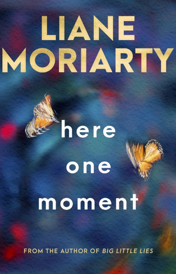 Here One Moment by Liane Moriarty