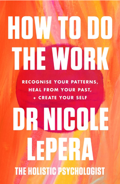 How To Do The Work by Nicole LePera